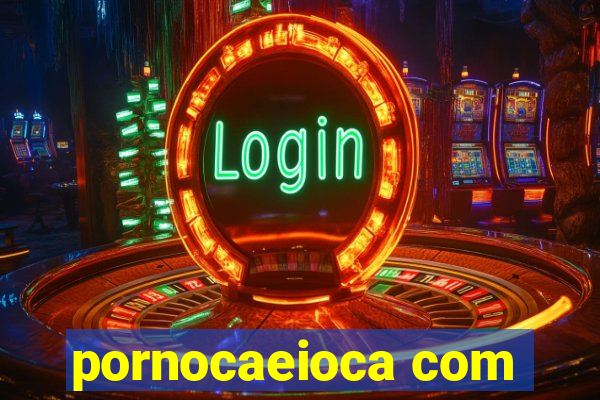 pornocaeioca com